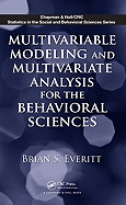 Multivariable Modeling and Multivariate Analysis for the Behavioral Sciences - Everitt, Brian S