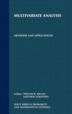 Multivariate Analysis: Methods and Applications - Dillon, William R, and Goldstein, Matthew