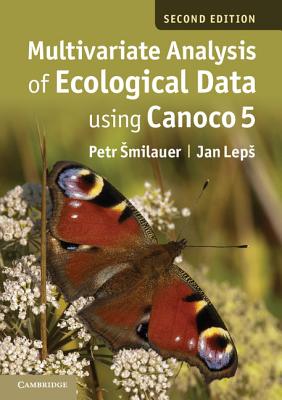 Multivariate Analysis of Ecological Data Using Canoco 5 - Smilauer, Petr, and Leps, Jan