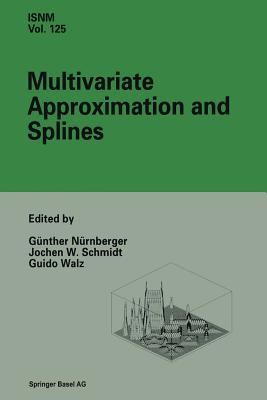 Multivariate Approximation and Splines - Nrnberger, Gnther (Editor), and Schmidt, Jochen W (Editor), and Walz, Guido (Editor)