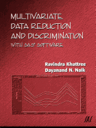 Multivariate Data Reduction and Discrimination with SAS Software