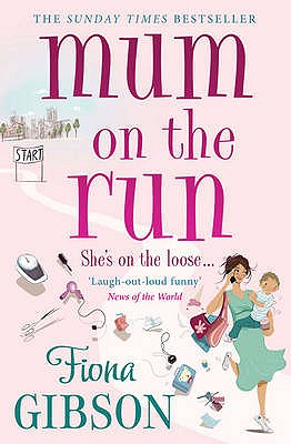 Mum On The Run - Gibson, Fiona