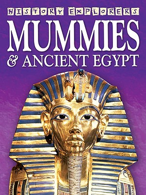Mummies and Ancient Egypt - Ganeri, Anita, and Millard (Consultant editor)