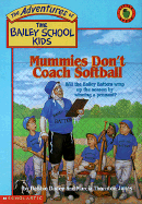 Mummies Don't Coach Softball - Dadey, Debbie, and Jones, Marcia Thornton