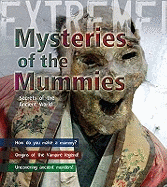 Mummies: Mysteries of the Ancient World