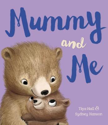 Mummy and Me - Hall, Tiya