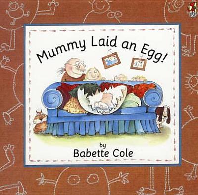 Mummy Laid an Egg - Cole, Babette