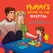 Mummy's Going to the Hospital