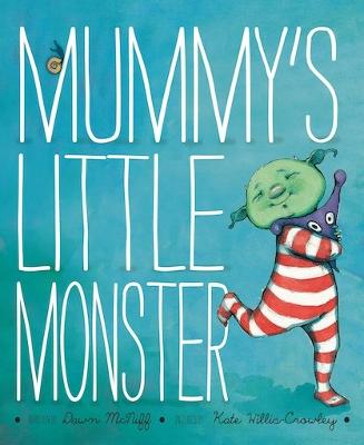 Mummy's Little Monster - McNiff, Dawn