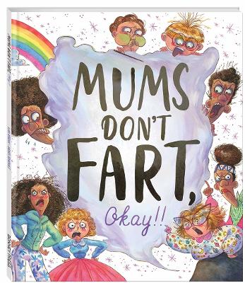 Mums Don't Fart, Okay!! - Regan, Lisa