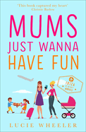 Mums Just Wanna Have Fun