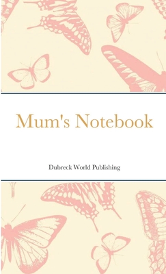 Mum's Notebook - World Publishing, Dubreck