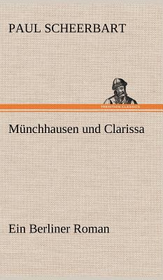 Munchhausen Und Clarissa - Scheerbart, Paul