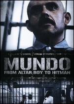 Mundo: From Altar Boy to Hitman - PJ Bollinger