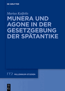 Munera Und Agone in Der Gesetzgebung Der Sptantike