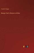 Mungo Park's Reisen in Afrika