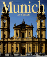 Munich: City of the Arts - Nohbauer, Hans F, and Bunz, Achim (Photographer)