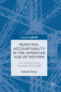 Municipal Accountability in the American Age of Reform: The Gadfly at the Counter, 1870-1920