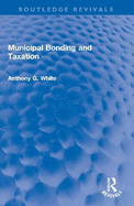 Municipal Bonding and Taxation