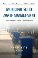 Municipal Solid Waste Management and Improvement Strategies
