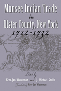 Munsee Indian Trade in Ulster County New York 1712-1732