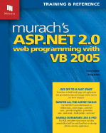 Murach's ASP.NET 2.0 Web Programming with VB 2005: training & reference