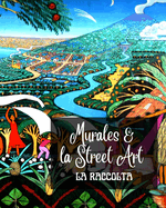 Murales e la Street Art - La Raccolta: La storia raccontata sui muri - Raccolta di 3 foto libri