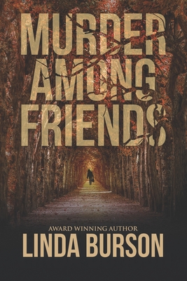 Murder Among Friends - Burson, Linda