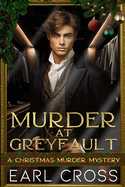 Murder at Greyfault: A Christmas Murder Mystery