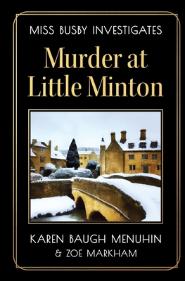 Murder at Little Minton: Miss Busby investigates - Menuhin, Karen
