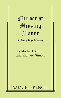 Murder at Minsing Manor: A Nancy Boys Mystery - Simon, Michael, and Simon, Richard