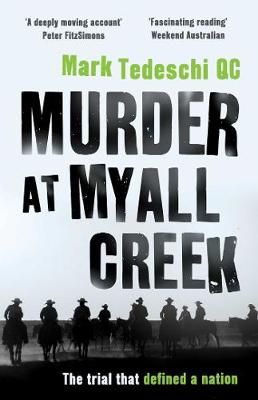 Murder at Myall Creek: The trial that defined a nation - Tedeschi, Mark