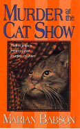 Murder at the Cat Show - Babson, Marian
