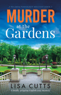 Murder at the Gardens: A totally gripping English cozy mystery