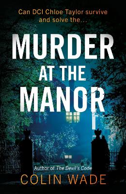 Murder at the Manor - Wade, Colin