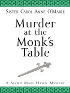 Murder at the Monks' Table - O'Marie, Carol Anne, Sister