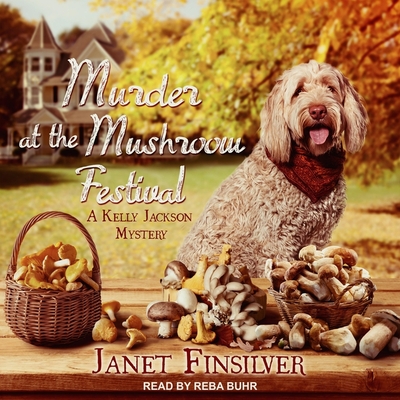 Murder at the Mushroom Festival - Buhr, Reba (Read by), and Finsilver, Janet