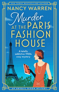 Murder at the Paris Fashion House: A totally addictive 1920s cozy mystery