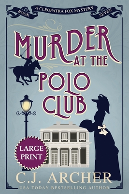 Murder at the Polo Club: Large Print - Archer, C J