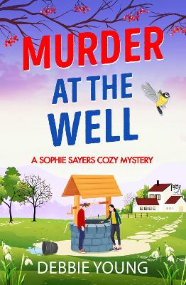 Murder at the Well: A gripping cozy murder mystery - Debbie Young