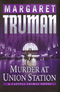 Murder at Union Station - Truman, Margaret