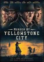 Murder at Yellowstone City - Richard Gray