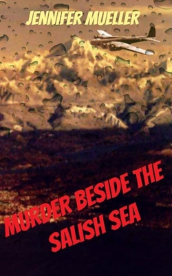 Murder beside the Salish Sea: Large Print - Mueller, Jennifer
