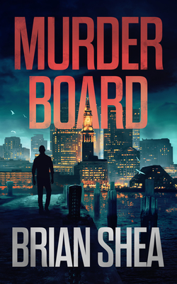 Murder Board - Shea, Brian