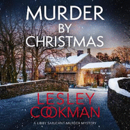 Murder by Christmas: A Libby Sarjeant Murder Mystery