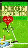 Murder by Prescription: A Cal & Plato Marley Mystery