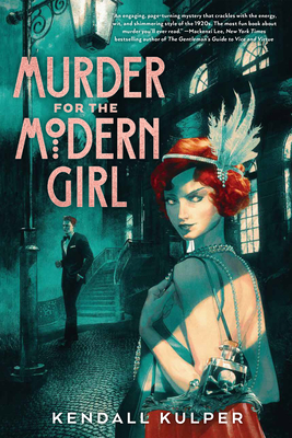 Murder for the Modern Girl - Kulper, Kendall