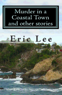 Murder in a Coastal Town and Other Stories