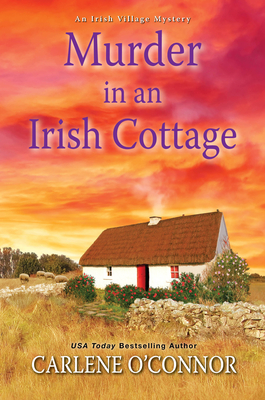 Murder in an Irish Cottage: A Charming Irish Cozy Mystery - O'Connor, Carlene
