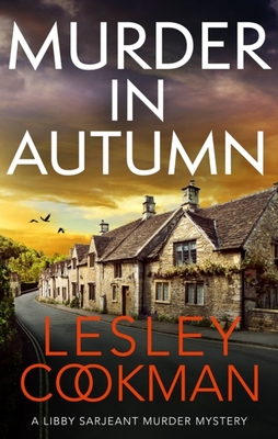 Murder in Autumn: A Libby Sarjeant Murder Mystery - Cookman, Lesley